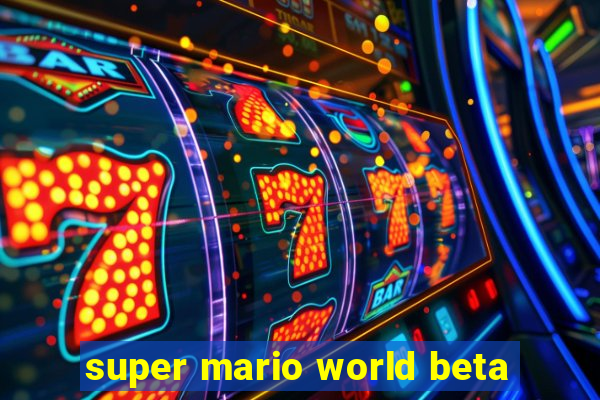 super mario world beta